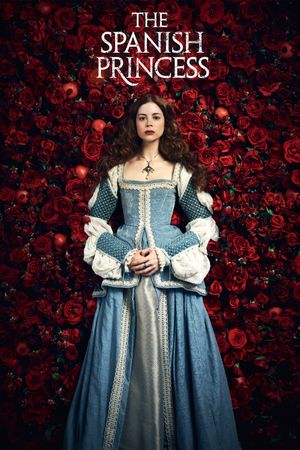 The Spanish Princess (TV Series, 2019–2020) poster