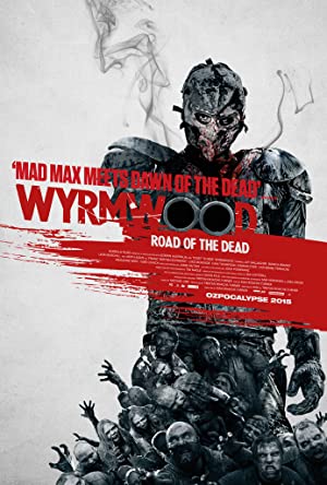 Wyrmwood: Road of the Dead (2014) poster
