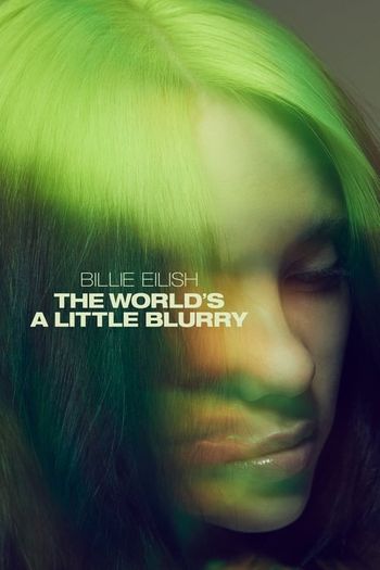 Billie Eilish: The World's a Little Blurry (2021) poster