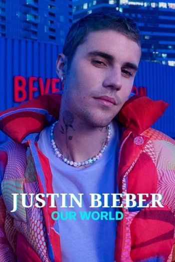 Justin Bieber: Our World (2021) poster