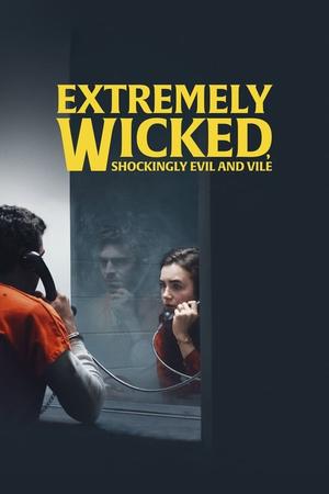 Extremely Wicked, Shockingly Evil and Vile (2019) poster